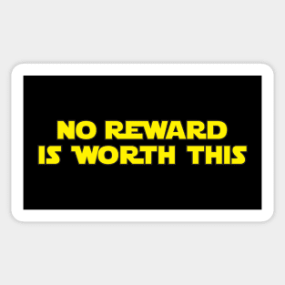 No Reward Is Worth This Sticker